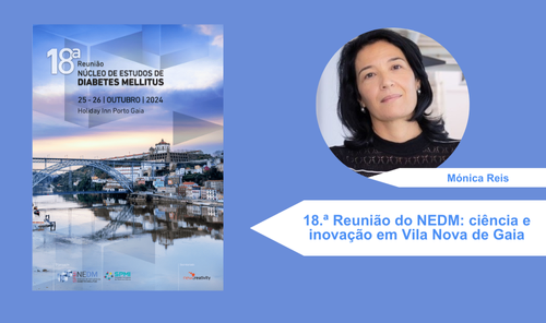 18.ª Reunião do NEDM: ciência e inovação em Vila Nova de Gaia