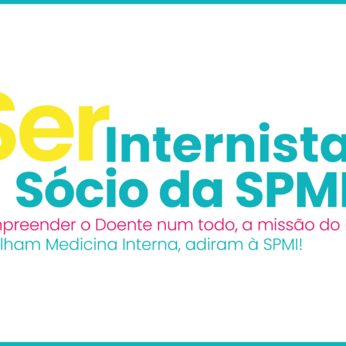 Ser Internista, Ser Sócio da SPMI