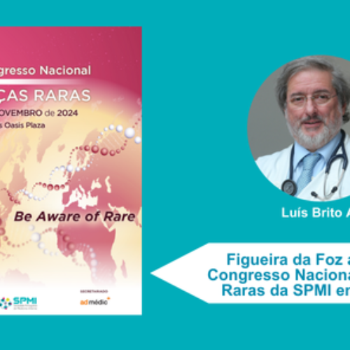 Figueira da Foz acolhe o 3.º Congresso Nacional de Doenças Raras da SPMI em novembro