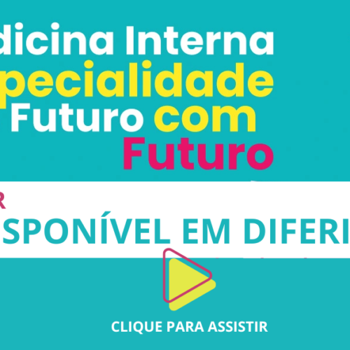 Webinar Especialidade Medicina Interna – Já pode assistir em diferido