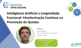 NEGERMI – Open Session – Inteligência Artificial e Longevidade Funcional: Monitorização Contínua na Prevenção de Quedas