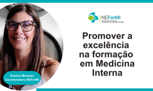 NEForMI: Promover a excelência na formação em Medicina Interna