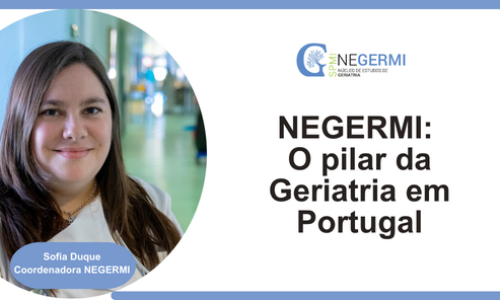 NEGERMI: O pilar da Geriatria em Portugal