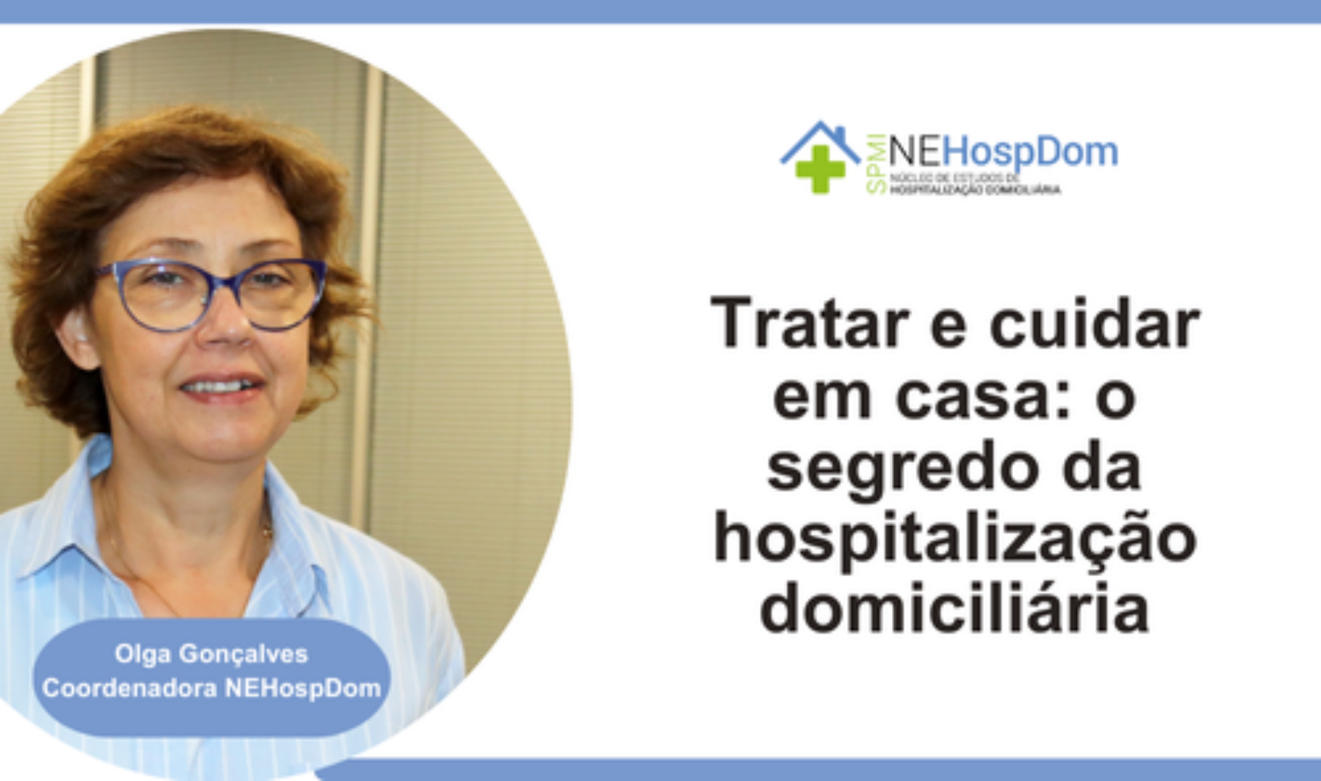 Tratar e cuidar em casa: o segredo da hospitalização domiciliária